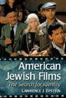 <a href='https://mcfarlandbooks.com/product/american-jewish-films/' target='_blank'>McFarland & Co<a>  / Jefferson, NC / 2013 / 0 7864 6962 5