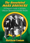 @<a href='https://mcfarlandbooks.com/product/the-annotated-marx-brothers/' target='_blank'>McFarland & Co</a> / @Jefferson, NC / @2015 / @0 7864 9705 X